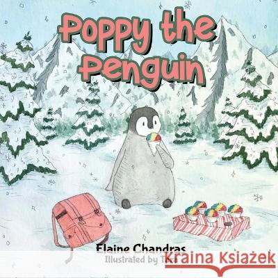 Poppy the Penguin Elaine Chandras Tara Osman 9781959476009