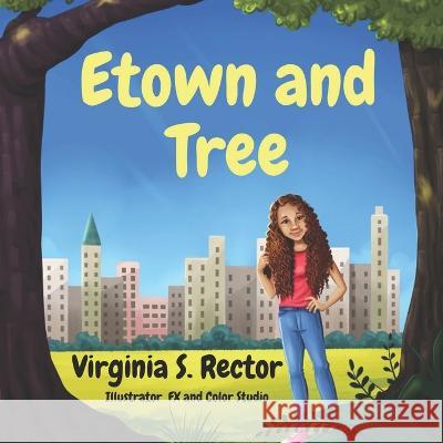 Etown and Tree Fx Color and Studio Virginia S. Rector 9781959543039