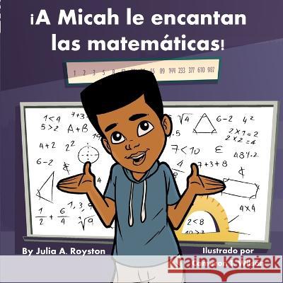 !A Micah le encantan las matematicas! Cameron T Wilson Julia a Royston  9781959543572 Bk Royston Publishing