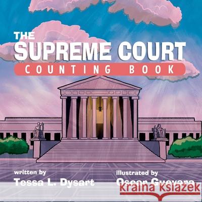 The Supreme Court Counting Book Oscar Guevara Tessa L. Dysart 9781959548461 Solander Press