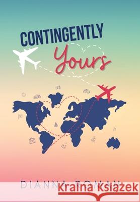 Contingently Yours Dianna Roman 9781959553397
