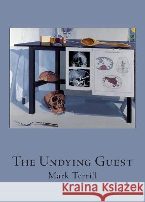 The Undying Guest Mark Terrill 9781959556084 Spuyten Duyvil