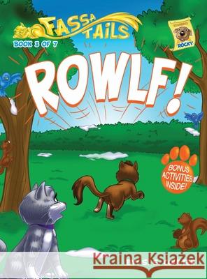 Rowlf!: An adventure book series with fun activities to teach lessons and keep kids off screens S. S. Coulter 9781959568094 Good God Productions