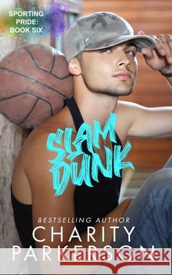 Slam Dunk Charity Parkerson 9781959576747
