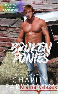 Broken Ponies Charity Parkerson 9781959576808 Punk & Sissy Publications