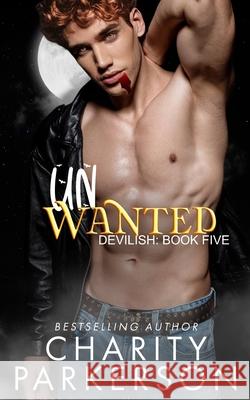 Unwanted Charity Parkerson 9781959576815 Punk & Sissy Publications