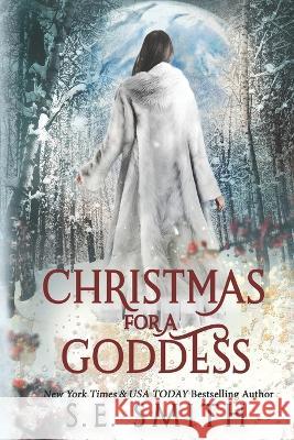 Christmas for a Goddess: Dragon Lords of Valdier Novella S. E. Smith 9781959584117 Montana Publishing LLC