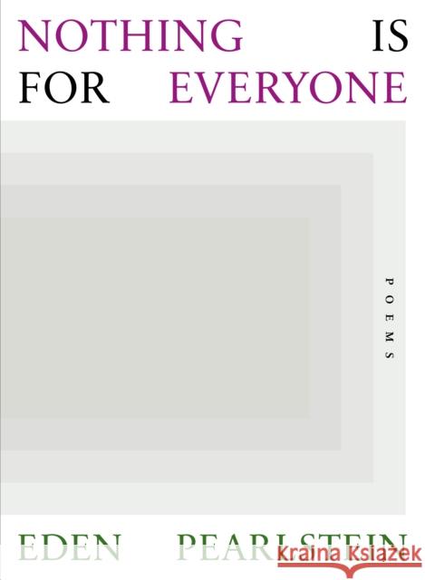 Nothing Is for Everyone Eden Pearlstein 9781959586029