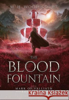 The Blood Fountain M. H. Woodscourt 9781959619123 True North Press