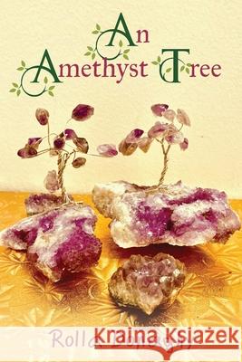 An Amethyst Tree Rolla Donaghy 9781959621607 Booklocker.com