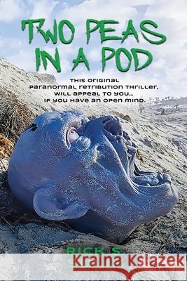Two Peas in a Pod Rick S. Sulik 9781959622727 Booklocker.com