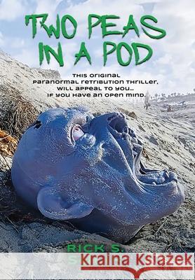 Two Peas in a Pod Rick S. Sulik 9781959622734 Booklocker.com