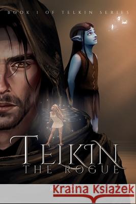 Telkin, The Rogue: Book 1 of 