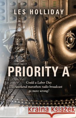 Priority A Les Holliday 9781959623946 Booklocker.com