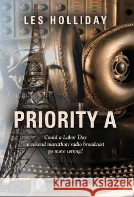 Priority A Les Holliday 9781959623953 Booklocker.com