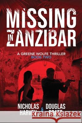 Missing in Zanzibar Douglas Pratt Nicholas Harvey 9781959627265 Harvey Books, LLC