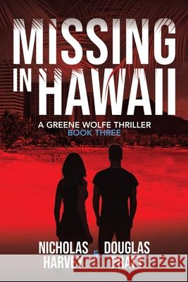 Missing in Hawaii Nicholas Harvey Douglas Pratt 9781959627333 Harvey Books, LLC