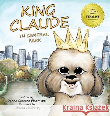 King Claude in Central Park Donna S Pinamonti Rebecca McSherry  9781959646037 King Claude Books