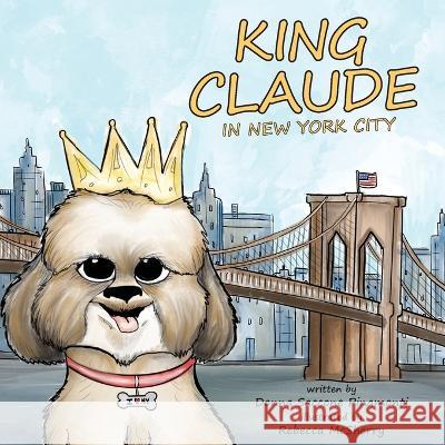 King Claude in New York City Donna S Pinamonti Rebecca McSherry  9781959646075 King Claude Books