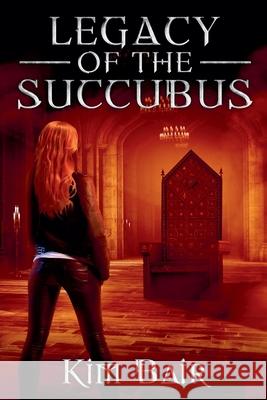 Legacy of the Succubus Kim Bair 9781959655084