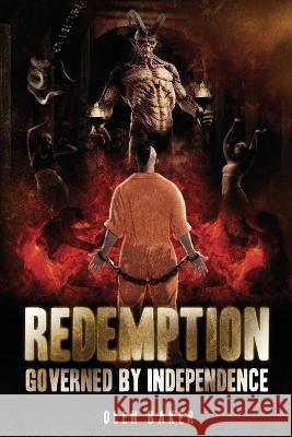 Redemption: Governed by Independence Olen Baker   9781959677284