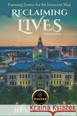 Reclaiming Lives, third edition: Pursuing Justice for Six Innocent Men Joan Treppa 9781959681854 Kirk House Publishers