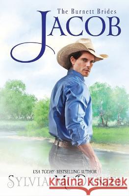 Jacob: Contemporary Western Small Town Romance Sylvia McDaniel   9781959689027 Virtual Bookseller