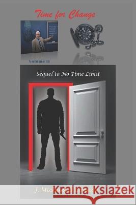 Time For Change: The Time Series Volume II J Michael O'Connor   9781959700067 Hoot Books Publishing