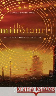 The Minotaur: A Gods and Myths novel Sophie Ash 9781959714996