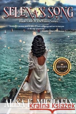 Selena's Song: Book One of The Siren Series Alisa K. Michaels 9781959715030 Belen Books, LLC