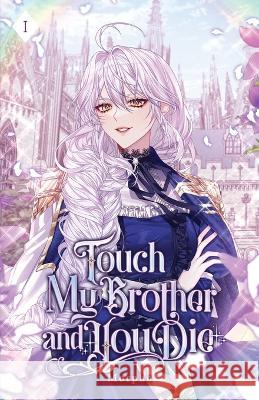 Touch My Brother and You Die: Volume I (Light Novel) Morpho   9781959742050 Editio Publishing