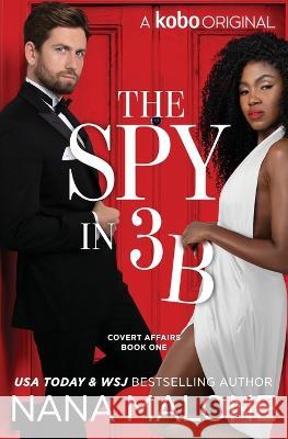 The Spy in 3B Nana Malone   9781959747581 Sankofa Girl