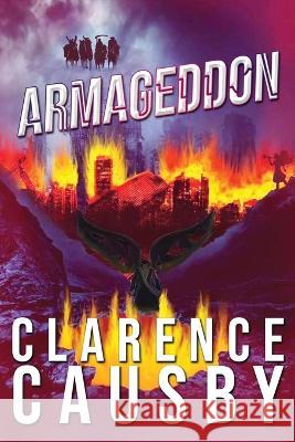 Armageddon Clarence Causby 9781959761822 Readersmagnet LLC