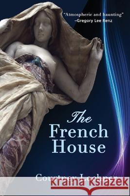 The French House Courtney Lochner 9781959770114