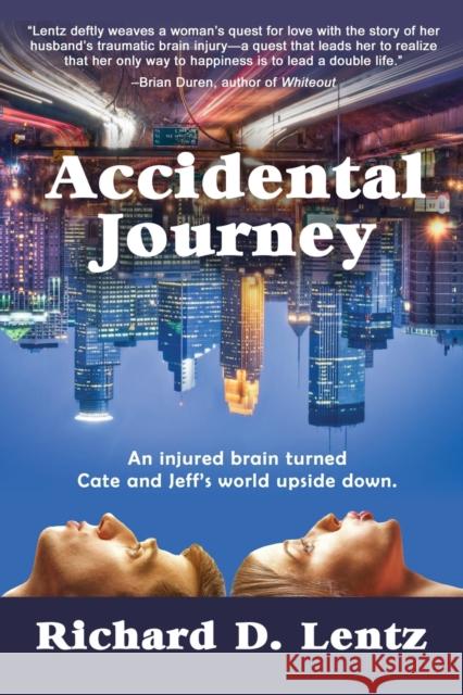 Accidental Journey Richard D. Lentz 9781959770183 Calumet Editions