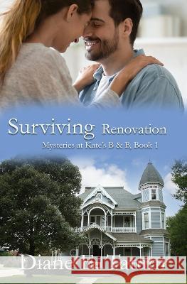 Surviving Renovation Diane E. Tatum 9781959788478