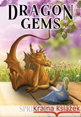 Dragon Gems: Spring 2023 Water Dragon Publishing   9781959804604 Water Dragon Publishing