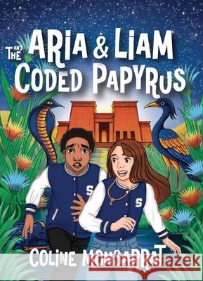 Aria & Liam and The Coded Papyrus Monsarrat 9781959814252 Apicem Publishing LLC