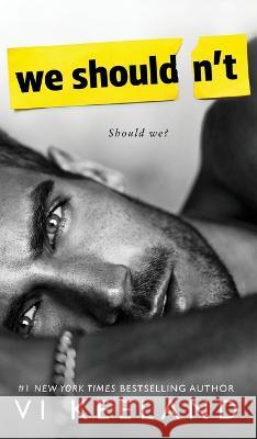 We Shouldn't VI Keeland   9781959827269 C. Scott Publishing Corp