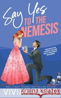 Say Yes To The Nemesis Vivian Wood 9781959830849 Vivian Veritas LLC