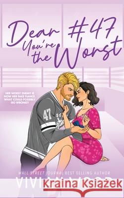 Dear #47, You're the Worst Vivian Wood 9781959830900 Vivian Veritas LLC