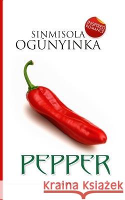 Pepper Sinmisola Ogunyinka 9781959835196 Pwg Publishing