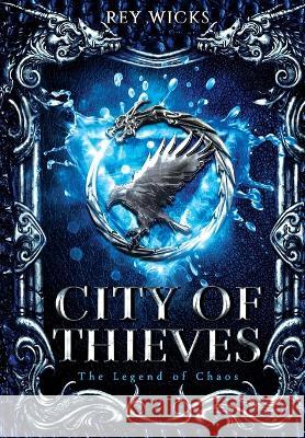 City Of Thieves Rey Wicks   9781959860143 Curious Corvid Publishing