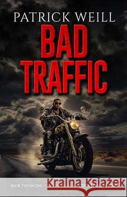 Bad Traffic Patrick Weill   9781959866015 Patrick Weill
