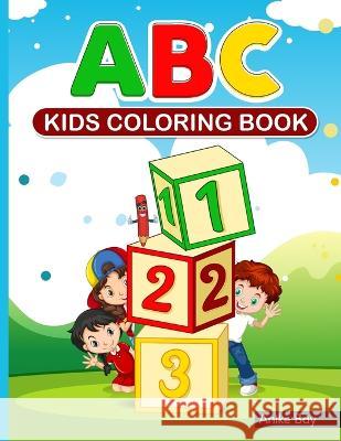 ABC Kids Coloring Book: 123 Iris Montgomery Anike Bay 9781959877721 Anike Bay Studios