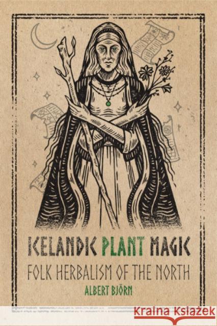 Icelandic Plant Magic Albert Bjorn   9781959883111 Crossed Crow Books