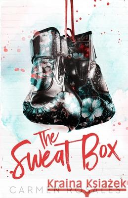 The Sweat Box Carmen Rosales 9781959888437