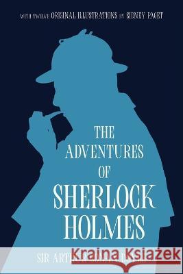 The Adventures of Sherlock Holmes (Warbler Classics Annotated Edition) Arthur Conan Doyle Maurice LeBlanc 9781959891277 Warbler Classics