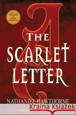 The Scarlet Letter (Warbler Classics Annotated Edition) Nathaniel Hawthorne Ulrich Baer Carol Gilligan 9781959891567