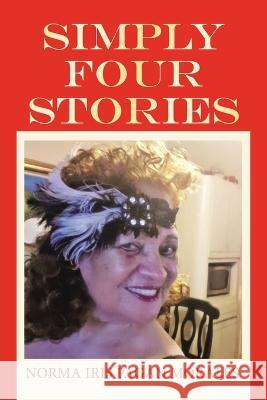 Simply Four Stories Norma Iris Pagan Morales   9781959895824